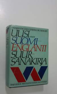 Uusi suomi-englanti suursanakirja = Finnish-English general dictionary