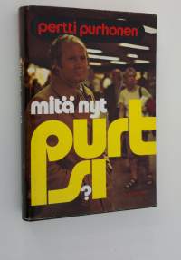 Mitä nyt, Purtsi