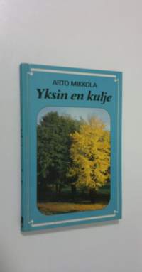 Yksin en kulje