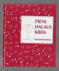 Pieni halauskirjaKirjaKeating, Kathleen ; Bonsdorff, Meiju, (1) ; Jaatinen, Eila, kääntäjä ; Bonsdorff, Meiju, kääntäjä  1995