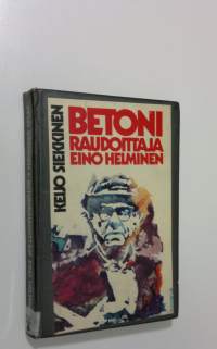 Betoniraudoittaja Eino Helminen