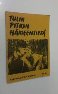 Tulin pitkin Hämeentietä : Kaatralaisten runoja no 3