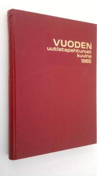 Vuoden uutistapahtumat kuvina : 1965