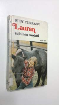 Lauran salainen suojatti : Tyttöromaani