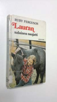 Lauran salainen suojatti : Tyttöromaani