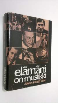 Elämäni on musiikki - Tunnetut musiikkimiehet kertovat