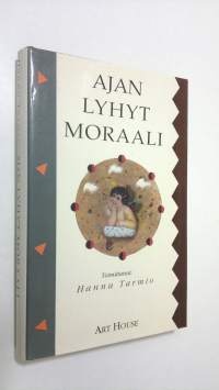 Ajan lyhyt moraali