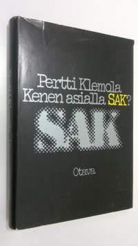 Kenen asialla SAK