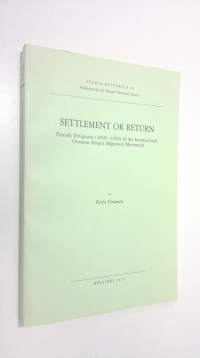 Settlement or return : Finnish emigrants (1860-1930) in the international overseas return migration movement