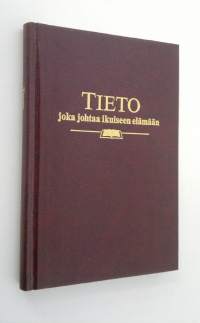 Tieto, joka johtaa ikuiseen elämään