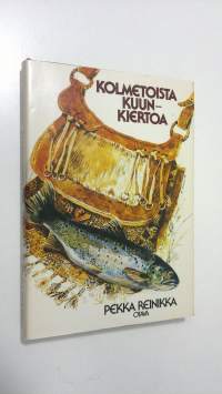 Kolmetoista kuunkiertoa (signeerattu) : erätarinoita