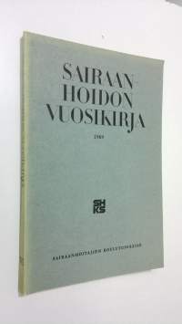 Sairaanhoidon vuosikirja 1969