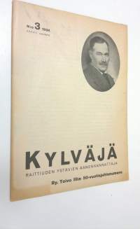 Kylväjä n:o 3/1934 : raittiuden ystävien äänenkannattaja ; viikkolehti raittiutta ja kansanvalistusta varten