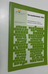 Terveysbarometri 2004 : Ajankohtaiskatsaus kuntien ja järjestöjen terveyden edeistämiseen