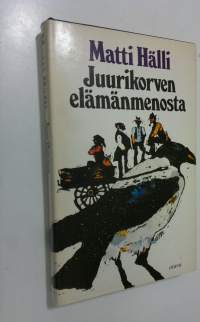 Juurikorven elämänmenosta