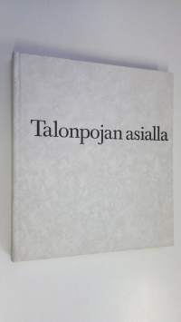 Talonpojan asialla : Veikko Ihamuotila kuusikymmentä vuotta 17.2.1971