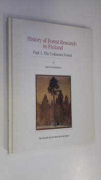 History of forest research in Finland Part 1, The unknown forest
