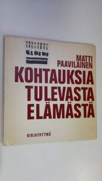 Kohtauksia tulevasta elämästä