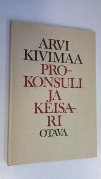 Prokonsuli ja keisari : Neljä runosarjaa