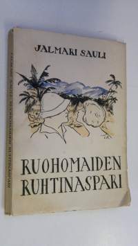 Ruohomaiden ruhtinaspari : rakkautta ja rautaa aarniometsissä