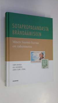 Sotapropagandasta brändäämiseen : miten Suomi-kuvaa on rakennettu (ERINOMAINEN)