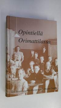 Opintiellä Orimattilassa 1800- ja 1900-luvulla