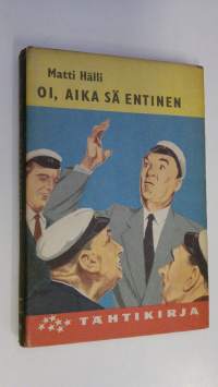 Oi aika sä entinen