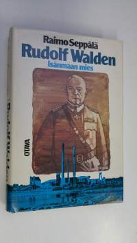 Rudolf Walden : isänmaan mies