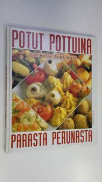 Potut pottuina : parasta perunasta : salaatit ja keitot, piiraat ja paistokset ensi yrittämällä