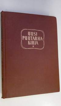 Uusi puutarhakirja 2, Koristetarha, huonekasvit, kasvinsuojelu