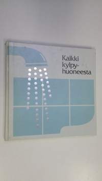 Kaikki kylpyhuoneesta