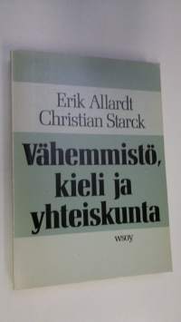 Vähemmistö, kieli ja yhteiskunta : suomenruotsalaiset vertailevasta näkökulmasta