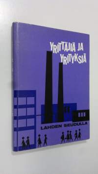 Yrittäjiä ja yrityksiä Lahden seudulla