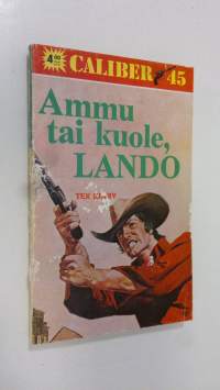 Ammu tai kuole, Lando