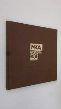 Metsäalan kuljetuksenantajat - MKA 20 : 1962-1982