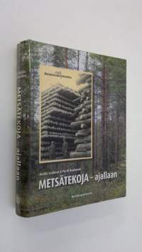 Metsätekoja - ajallaan