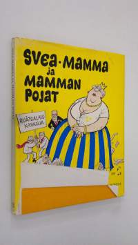 Svea-mamma ja mamman pojat : ruotsalaiskaskuja