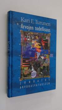 Arvojen todellisuus : johdatus arvokasvatukseen