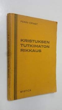 Kristuksen tutkimaton rikkaus : Helsingin esitelmiä tammikuulla 1929