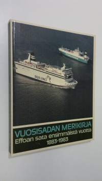 Vuosisadan merikirja : EFFOAn sata ensimmäistä vuotta 1883-1983