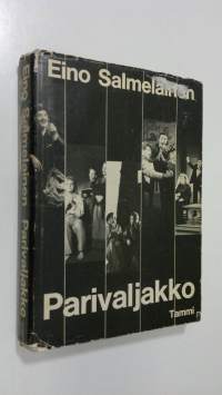 Parivaljakko : Tampere teatterikaupunkina : kuvailuja ja kuvia