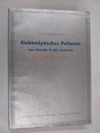 Elektrolytisches Polieren der Metalle in der Industrie