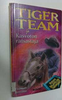 Tiger Team ja kasvoton ratsastaja