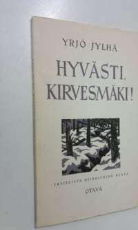 Hyvästi, Kirvesmäki! : yksitoista &#039;Kiirastulen&#039; runoa