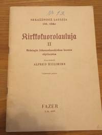 Sekaäänisiä lauluja 106. vihko - Kirkkokuorolauluja II : Helsingin Johanneksenkirkon kuoron ohjelmistoa