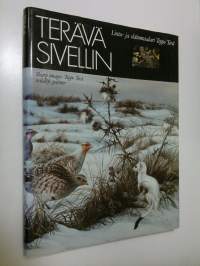 Terävä sivellin : Lintu- ja eläinmaalari Teppo Terä