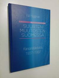 Suurten muutosten Suomessa : Kansaneläkelaitos 1937-1997