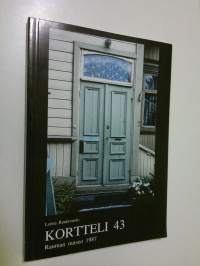 Vanhan Rauman kortteli 43 : rakennukset, asukkaat ja asuminen 1850-1980