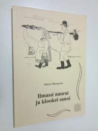 Ilmassi naurui ja klookei sanoi