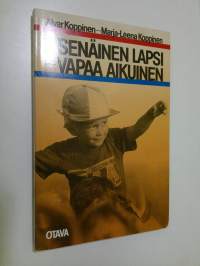 Itsenäinen lapsi - vapaa aikuinen